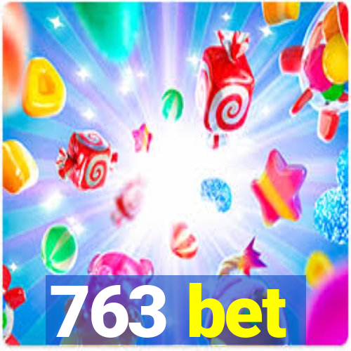 763 bet